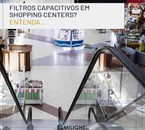 Filtros Capacitivos em shopping center